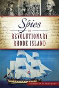 Spies in Revolutionary Rhode Island (en Inglés)