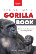 Gorillas: The Ultimate Gorilla Book for Kids:100+ Amazing Gorilla Facts, Photos, Quiz + More (en Inglés)