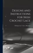 Designs and Instructions for Irish Crochet Lace (en Inglés)