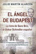 ANGEL DE BUDAPEST, EL. LA LISTA DE SANZ BRIZ EL OSKAR SCHINDLER ESPAÑOL