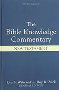 The Bible Knowledge Commentary: An Exposition of the Scriptures by Dallas Seminary Faculty [New Testament Edition] (en Inglés)