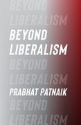 Beyond Liberalism de Prabhat Patnaik(Columbia Univ pr)