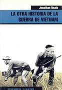 La Otra Historia de la Guerra de Vietnam (el Viejo Topo)