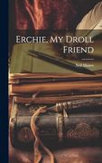 Erchie, my Droll Friend (en Inglés)