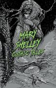 Mary Shelley: Gothic Tales (Signature Select Classics) (en Inglés)