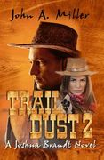 "Trail Dust 2" {A Joshua Brandt novel} (en Inglés)