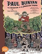 Paul Bunyan: The Invention of an American Legend: A Toon Graphic (Toon Graphics) (en Inglés)