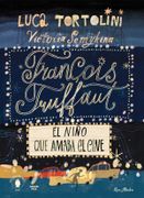 François Truffaut El niño que amaba el cine