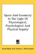 space and geometry in the light of physiological, psychological and physical inquiry