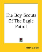 the boy scouts of the eagle patrol