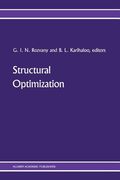 Structural Optimization: Proceedings of the Iutam Symposium on Structural Optimization, Melbourne, Australia, 9-13 February 1988