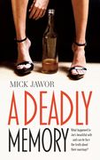 A Deadly Memory: What happened to Joe's beautiful wife - and can he face the truth about their marriage? (en Inglés)