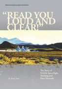 "Read You Loud And Clear!": The Story of NASA's Spaceflight Tracking and Data Network (en Inglés)