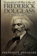 Narrative of the Life of Frederick Douglass, an American Slave