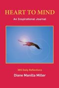 Heart to Mind: An Inspirational Journal (en Inglés)