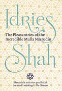 The Pleasantries of the Incredible Mulla Nasrudin (en Inglés)