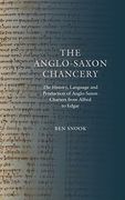 The Anglo-Saxon Chancery: The History, Language and Production of Anglo-Saxon Charters From Alfred to Edgar (Anglo-Saxon Studies, 28) (en Inglés)