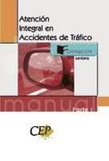 Atencion Integral en Accidentes de Trafico. Manual Parte i. F. Sanitaria (in Spanish)