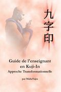 Guide de l'enseignant en Kuji-In (en Francés)