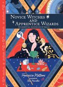 Novice Witches and Apprentice Wizards: An Essential Handbook of Magic (en Inglés)