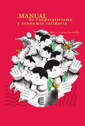 Manual de Cooperativismo y Economã­A Solidaria de Mario Arango Jaramillo(Ediciones Universidad Cooperativa de Colombia)