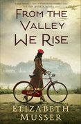 From the Valley we Rise: A Fictional Historical Novel With Triple pov Amidst Wwii in France
