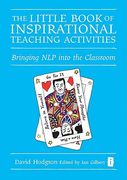 The Little Book of Inspirational Teaching Activities: Bringing NLP Into the Classroom (en Inglés)