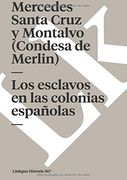 Los esclavos en las colonias espan~olas (Spanish Edition)