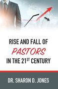 Rise and Fall of Pastors in the 21st Century 