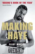 Making Haye: The Authorised David Haye Story (en Inglés)