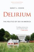 delirium: the politics of sex in america (en Inglés)