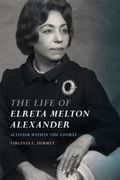 The Life of Elreta Melton Alexander: Activism Within the Courts (en Inglés)