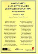 Comentarios a las Sentencias de Unificación de Doctrina. Civil y Mercantil. Volumen 7. 2015