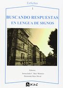 Buscando Respuestas En Lengua De Signos (EnSeñas)