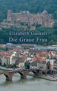 Die Graue Frau: Eine Historische Kurzgeschichte (in German)