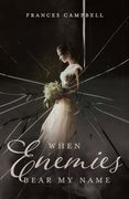 When Enemies Bear My Name (en Inglés)
