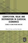 Competition, Value and Distribution in Classical Economics (Routledge Studies in the History of Economics) (en Inglés)