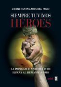 Siempre Tuvimos Heroes (in Spanish)