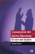 L'Assassinat del Doctor Moraleda. El Verí del Teatre - Reedició (Educació 62) (en Catalán)