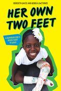 Her Own Two Feet: A Rwandan Girl's Brave Fight to Walk (Scholastic Focus) (en Inglés)