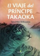 El Viaje del Principe Takaoka