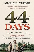 44 Days: 75 Squadron and the Fight for Australia (en Inglés)