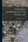 Personal Memories of the Home Life (en Inglés)