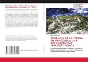 Tenencia de la Tierra en Venezuela una Retrospectiva 1498