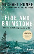 Fire and Brimstone: The North Butte Mining Disaster of 1917
