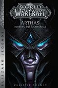 World of Warcraft: Arthas - Aufstieg des Lichkönigs: Blizzard Legends (en Alemán)