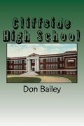 Cliffside High School: A Short History of a Small School (en Inglés)