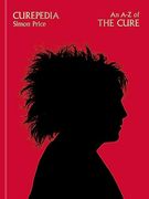 Curepedia: an a-z of The Cure (en Inglés)