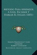 Metodo Para Aprender a Leer, Escribir y Hablar el Ingles (1851)