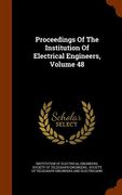 Proceedings Of The Institution Of Electrical Engineers, Volume 48